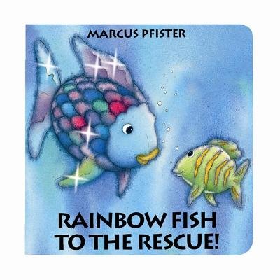Rainbow Fish to the Rescue[RAINBOW FISH TO RESCUE-BOARD][Board Books]