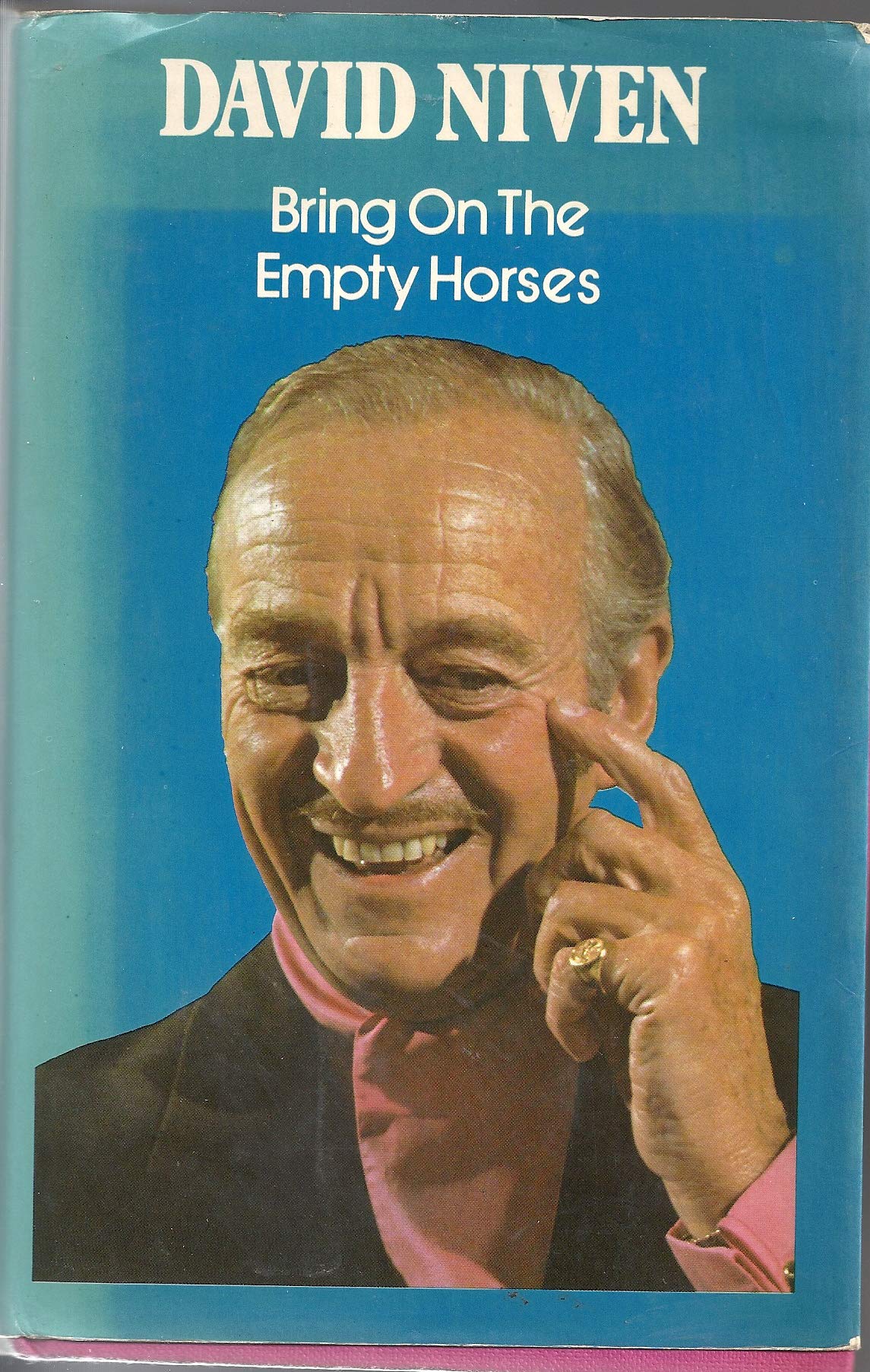 By David Niven Bring On The Empty Horses (Book Club (BCE/BOMC)) [Hardcover]