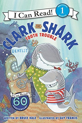 [Clark the Shark: Tooth Trouble, No. 1] [By: Bruce Hale] [December, 2014]