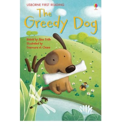 [(Greedy Dog )] [Author: Alex Frith] [Jan-2012]