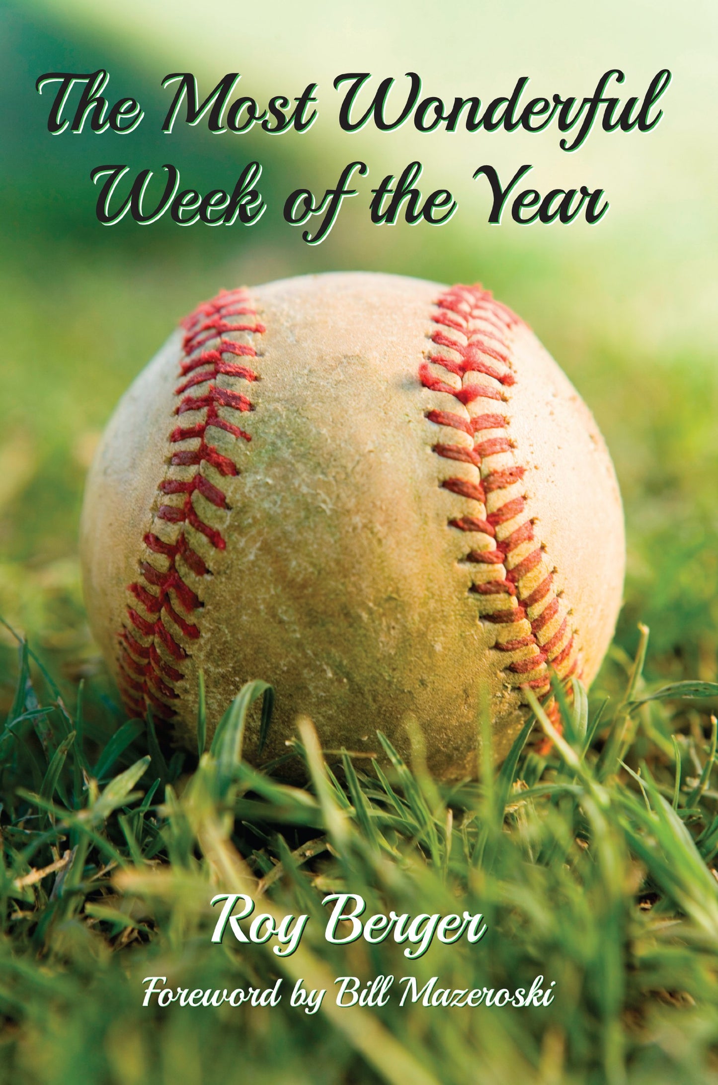 The Most Wonderful Week of the Year by Roy Berger (2014) Paperback