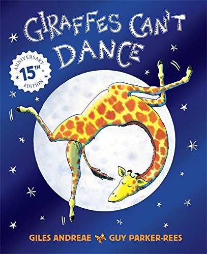 Giraffes Can't Dance by Giles Andreae(2010-08-23)