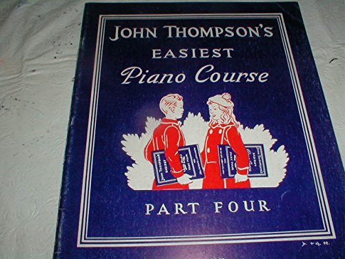 John Thompson's Easiest Piano Course Part 4