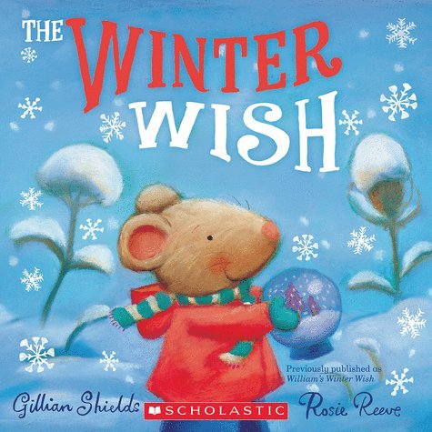 The Winter Wish (2012) Gillian Shields & Rosie Reeve