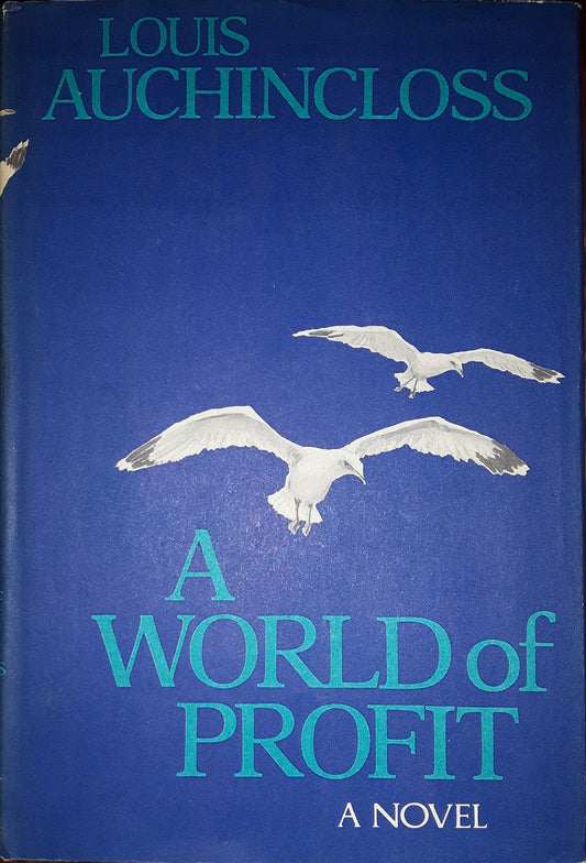A World of Profit by Louis Auchincloss (1968-06-01)