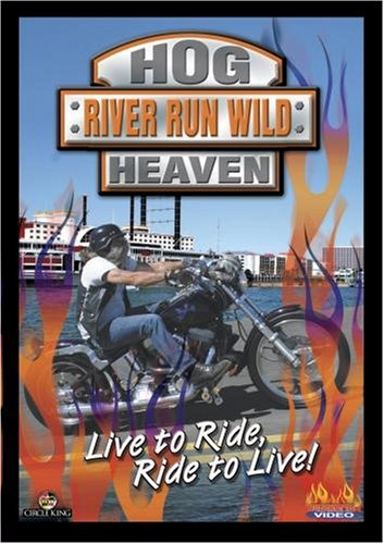 Hog Heaven - River Run Wild (Harley Rally)