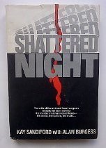 Shattered Night by Kay Sandiford (1984-01-03)