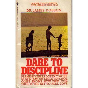 Dare to Discipline by James C. Dobson (1977-02-03)