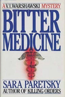Bitter Medicine by Sara Paretsky (1987-04-30)