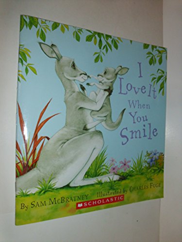 I Love It When You Smile by Sam McBratney (2009-08-01)