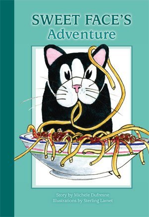 Sweet Face's Adventure by Michele Dufresne (2006-08-02)