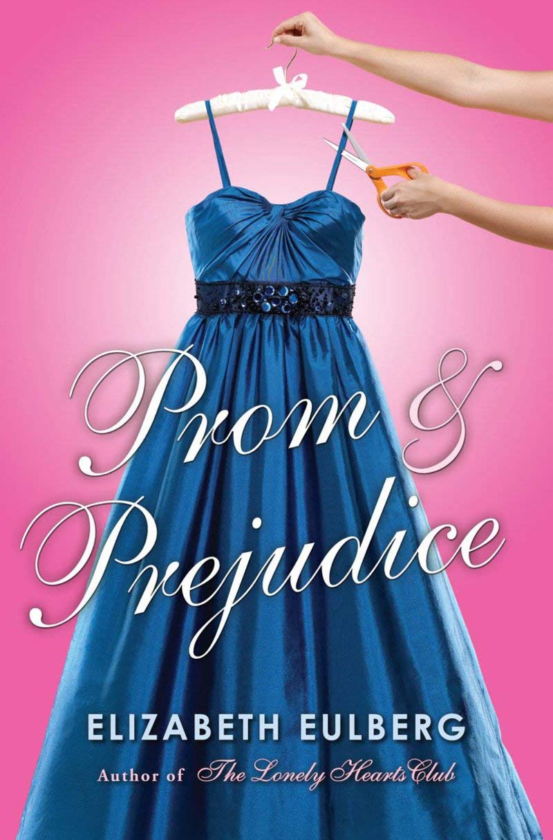 Prom and Prejudice by Elizabeth Eulberg (2011-08-01)