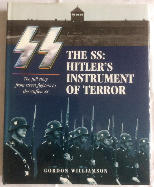The SS: Hitler's Instrument of Terror