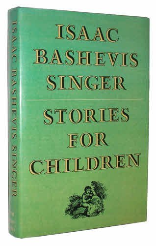 Stories for Children by Isaac Bashevis Singer (1984-10-05)