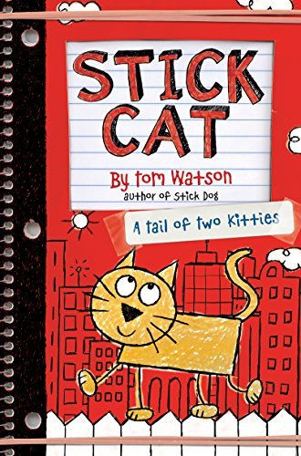 Stick Cat: A Tail of Two Kitties by Tom Watson (2016-05-03)