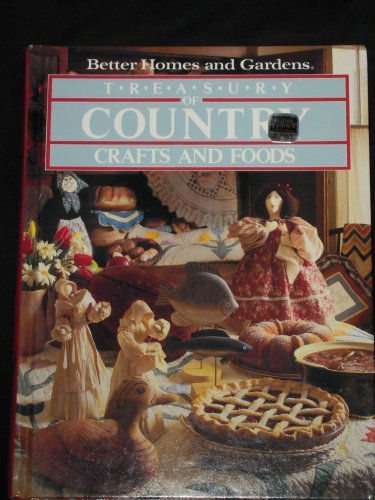 Better Homes and Gardens Treasury of Country Crafts and Foods (1983-02-05)