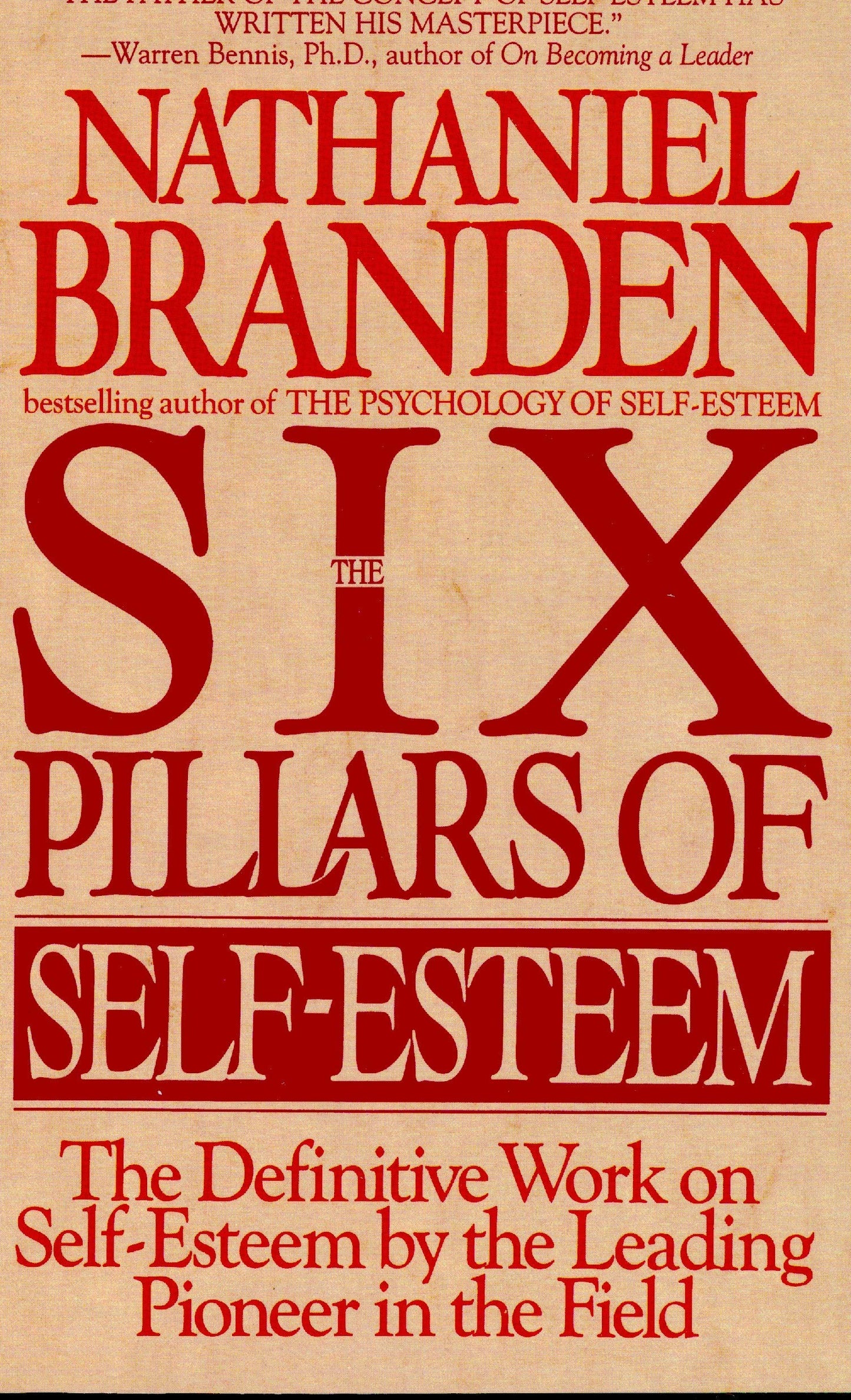 {[Nathaniel Branden}] The Six Pillars of Self-Esteem: The Definitive Work on Self-Esteem by The Leading Pioneer in The Field (Paperback)