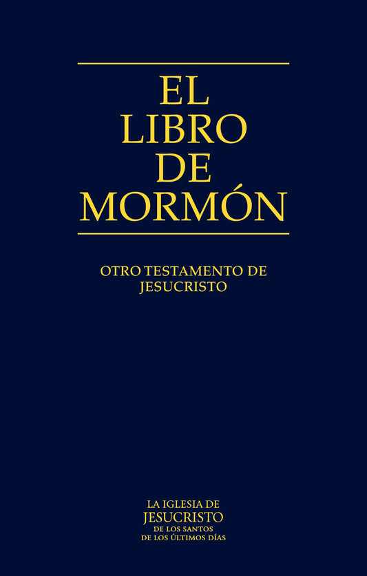 El Libro de Mormón: Otro Testamento de Jesucristo (Spanish Edition)