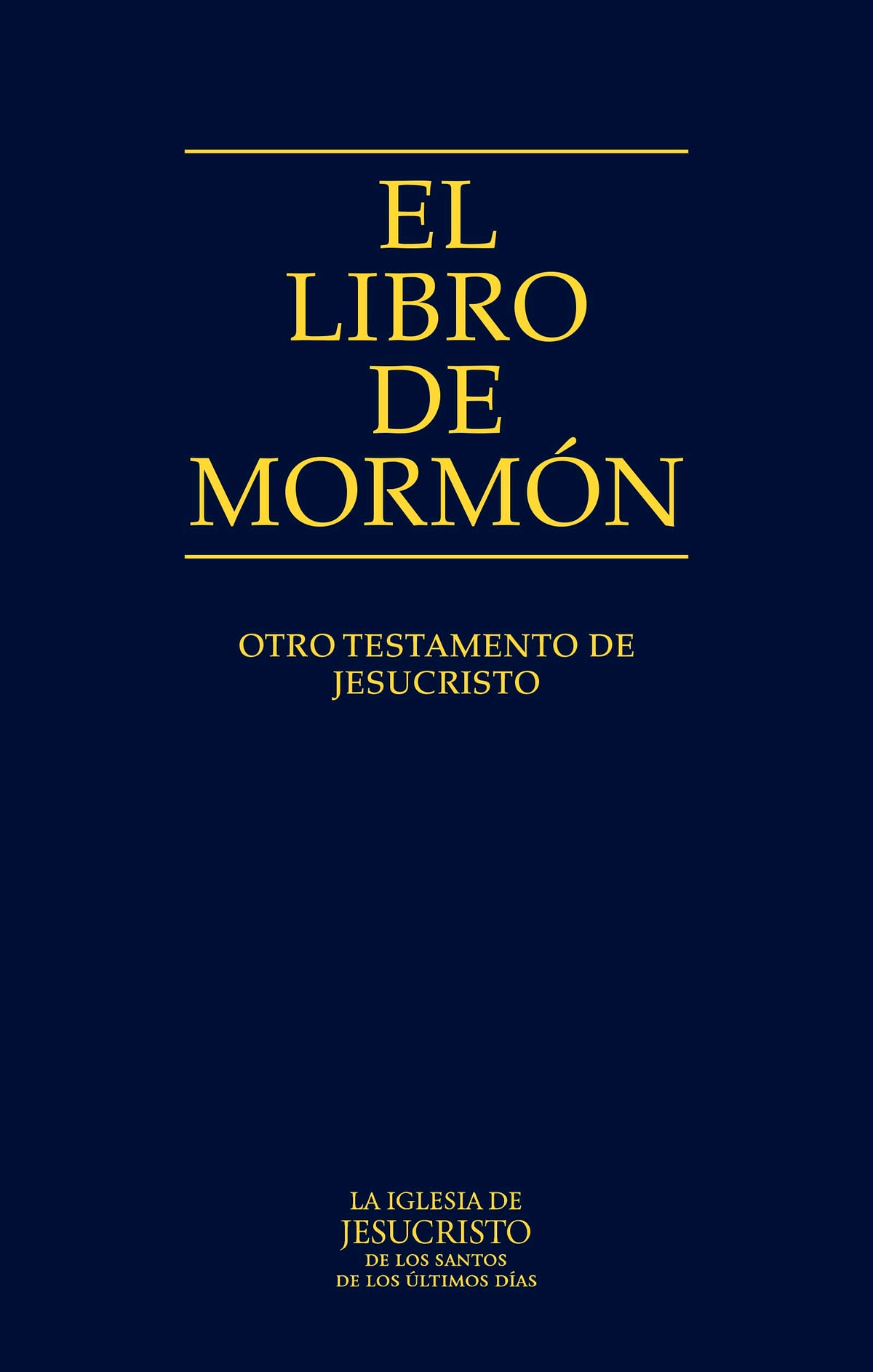 El Libro de Mormón: Otro Testamento de Jesucristo (Spanish Edition)