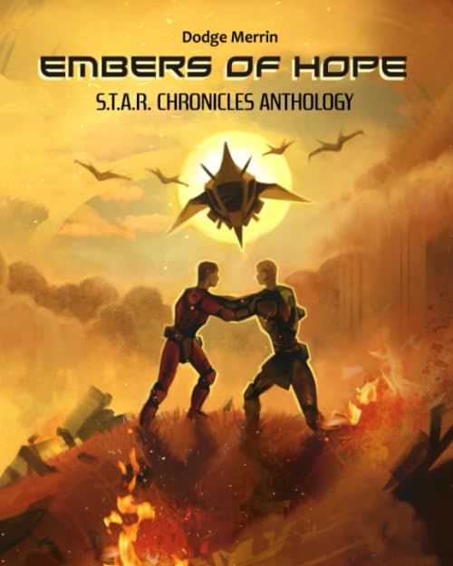 Embers of Hope: S.T.A.R. Chronicles Anthology