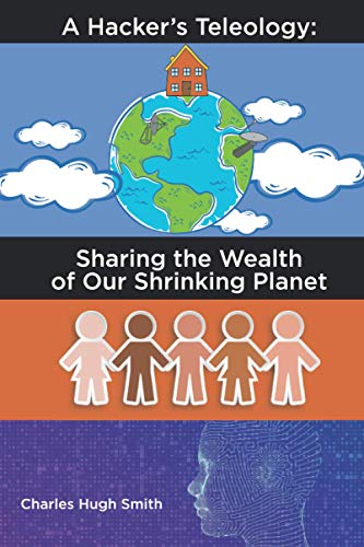 A Hackers Teleology: Sharing the Wealth of Our Shrinking Planet