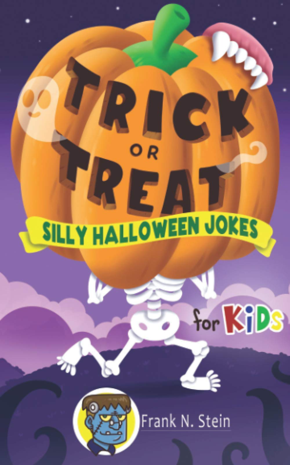 Trick or Treat: Silly Halloween Jokes for Kids (Joke Book Collection)