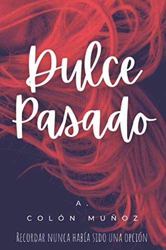 Dulce Pasado (Criminal Case NY) (Spanish Edition)
