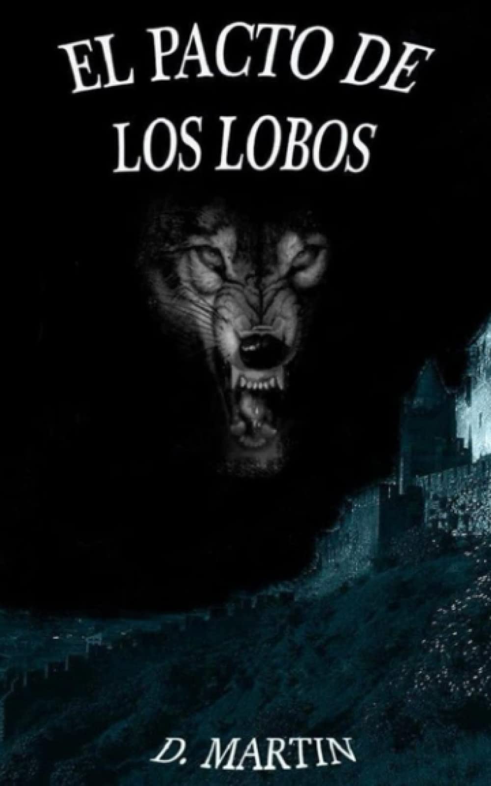 El Pacto de los Lobos (Spanish Edition)