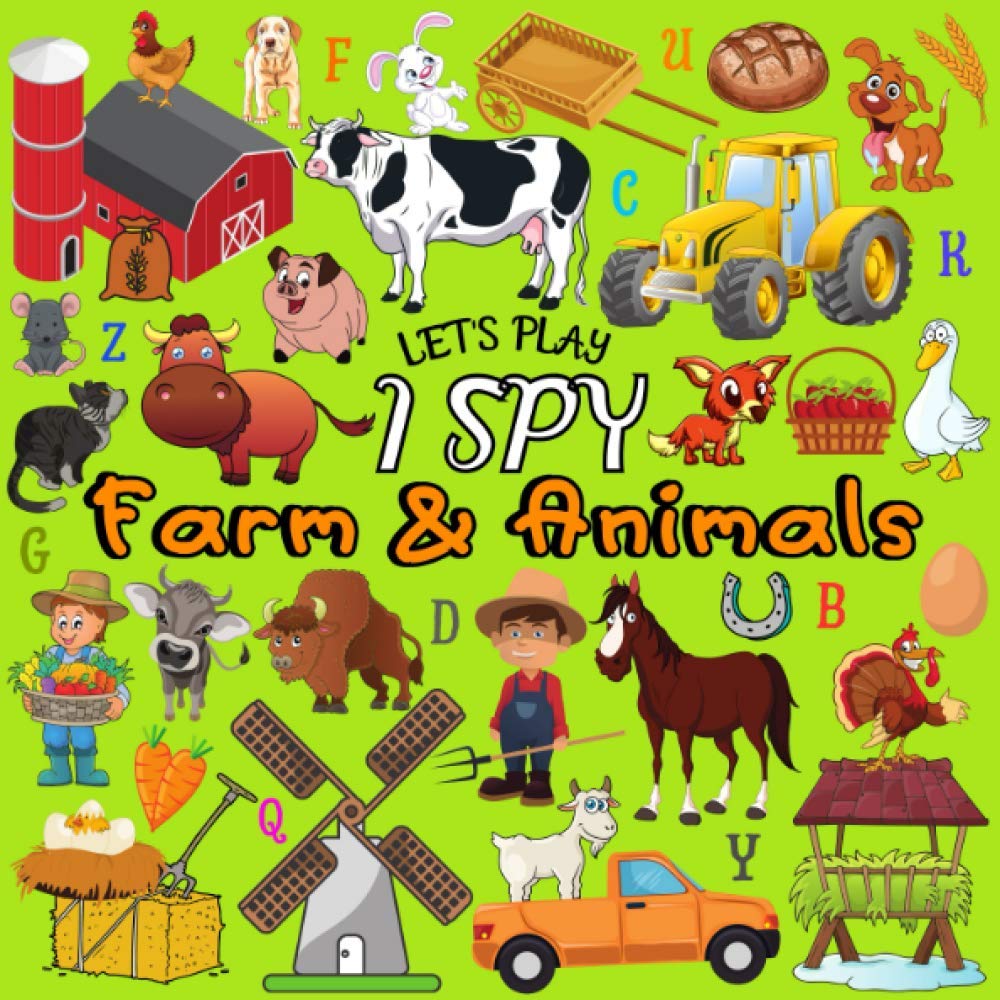 Let's Play I Spy Farm & Animals: Book for Kids Ages 2-5, Can You Find Cow, Horse, Pig, Dog, Cat and Other Cute Stuff? A Fun Interactive Guessing Game for Toddler and Preschool (Children's Books I Spy)