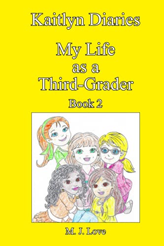 Kaitlyn Diaries My Life as a Third-Grader: Book 2
