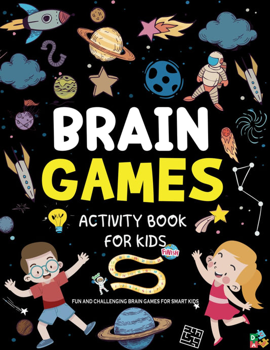 Brain Games Activity book For kids Age 4-8: Fun Brain Teasers & Logic puzzle for kids : Math Games , Word Search , Crosswords, Mazes and More !