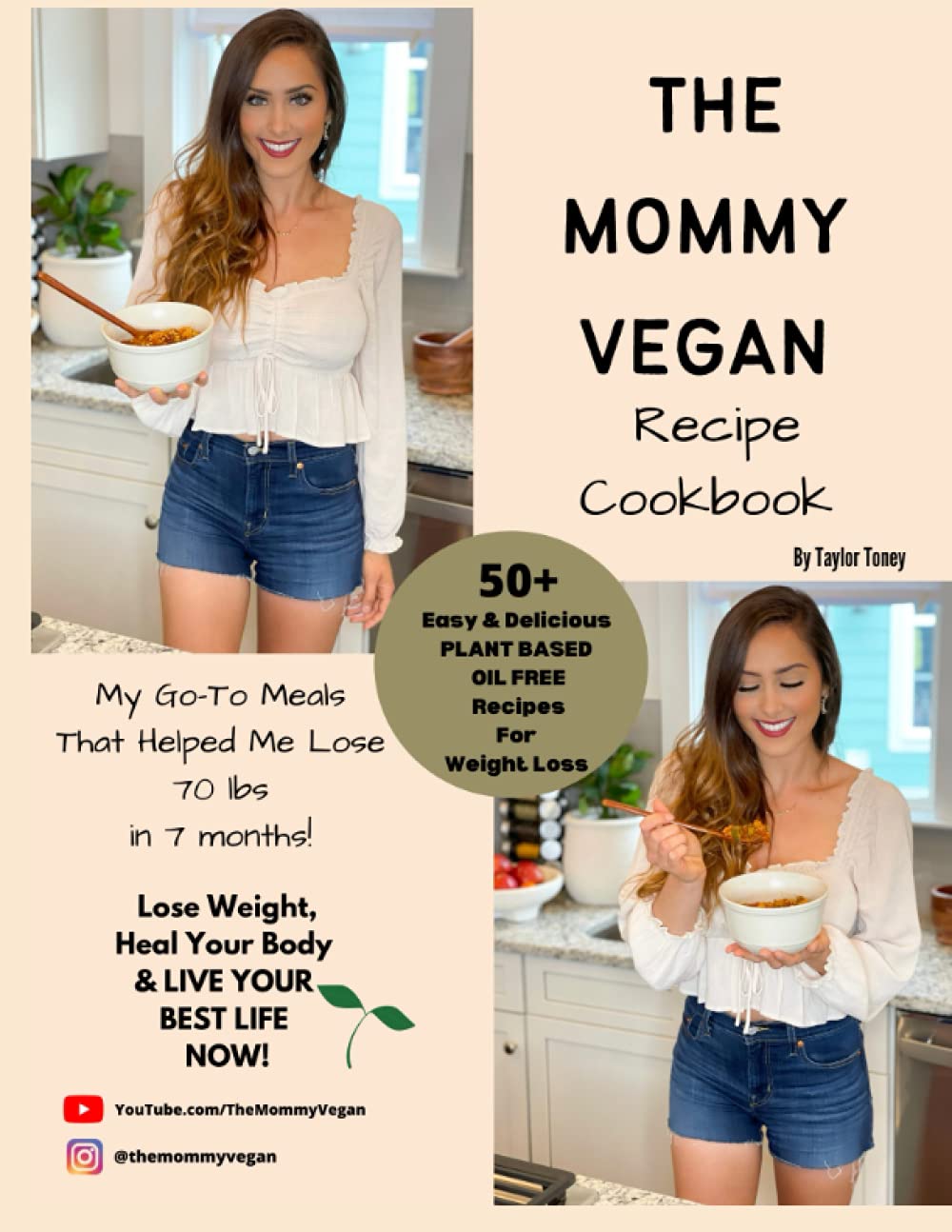 The Mommy Vegan Recipe Cookbook: 50+ Easy & Delicious Plant Based, Low Fat Recipes For Weight Loss