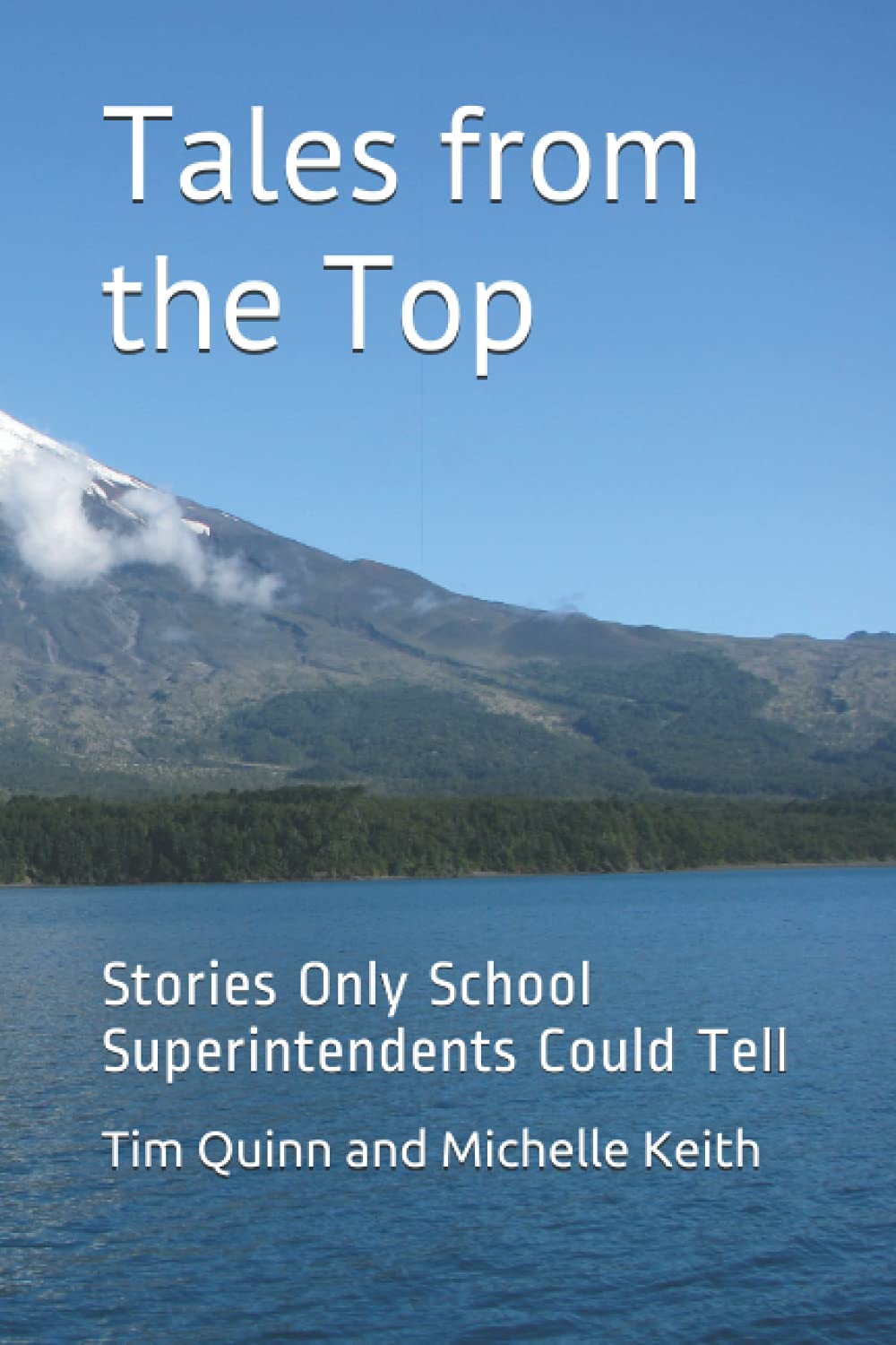 Tales from the Top: Stories Only School Superintendents Could Tell