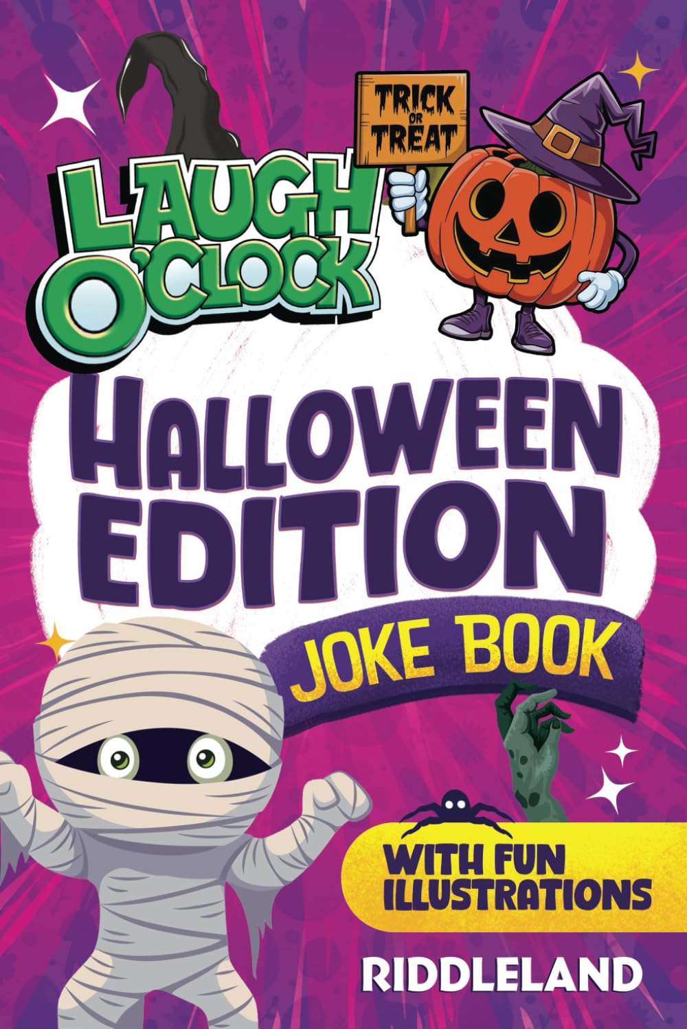 It's Laugh O'Clock Joke Book - Halloween Edition: For Boys and Girls: Ages 6, 7, 8, 9, 10, 11, and 12 Years Old - Trick-or-Treat Gift for Kids and Family (Halloween Books for Kids)