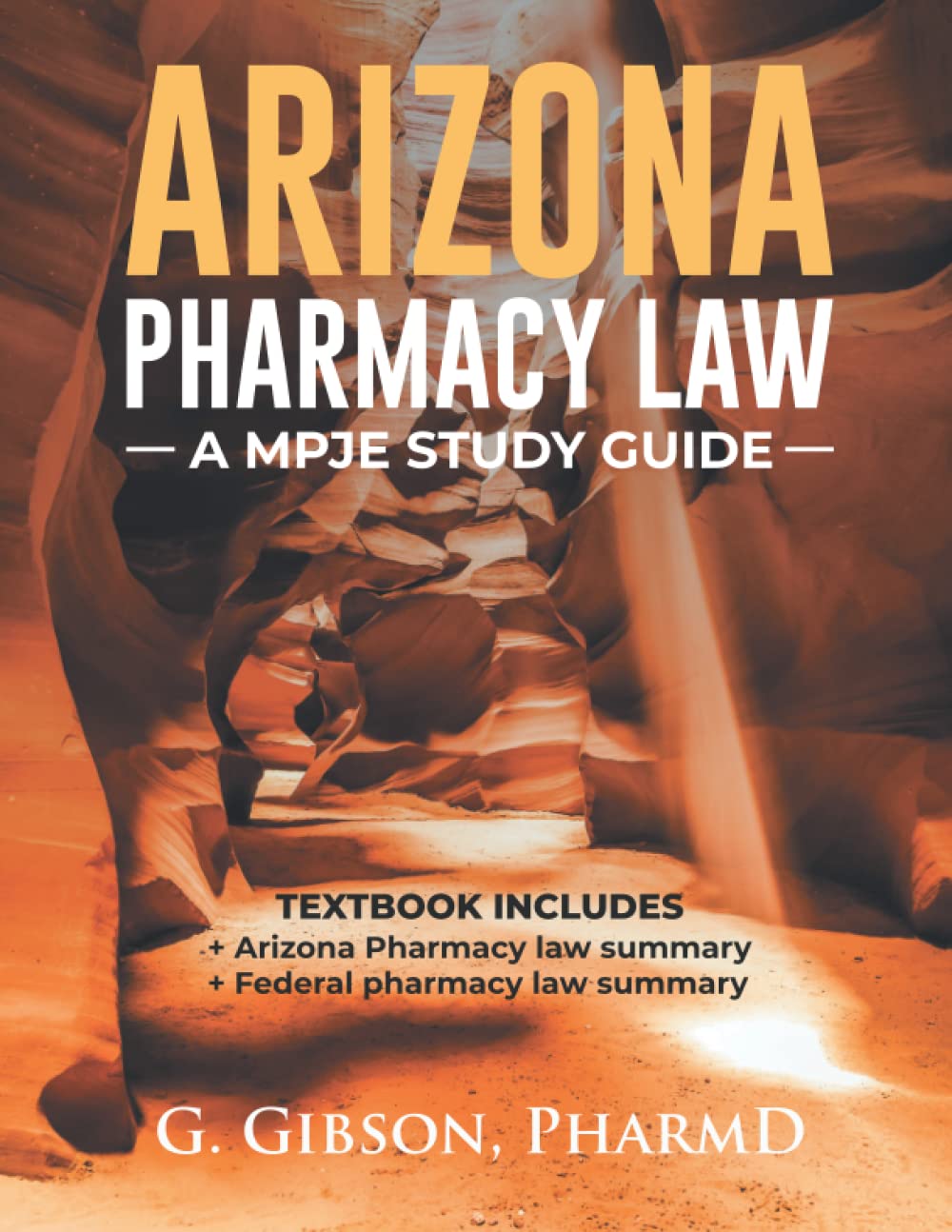Arizona Pharmacy Law: A MPJE STUDY GUIDE