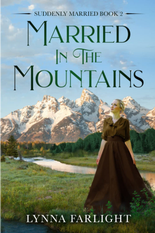 Married In The Mountains: A sweet pioneer western historical romance, Suddenly Married Book 2