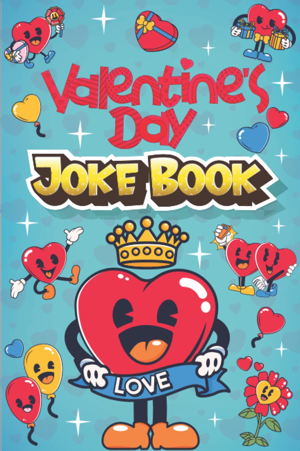 Valentine's Day Joke Book: Hilarious and Interactive Joke Book for Boys and Girls - Valentines Day Books For Kids