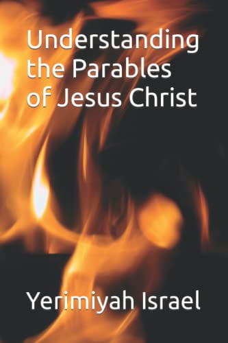 Understanding the Parables of Jesus Christ