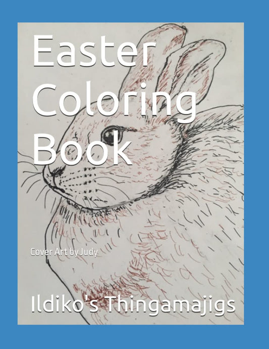 Easter Coloring Book: Cover Art by Judy