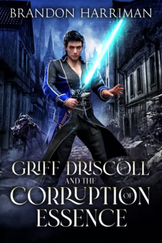 Griff Driscoll and the Corruption of Essence