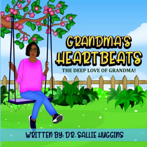 GRANDMAS HEARTBEATS: THE DEEP LOVE OF GRANDMA!