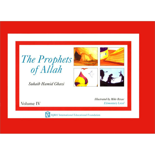 The Prophets of Allah - Volume IV