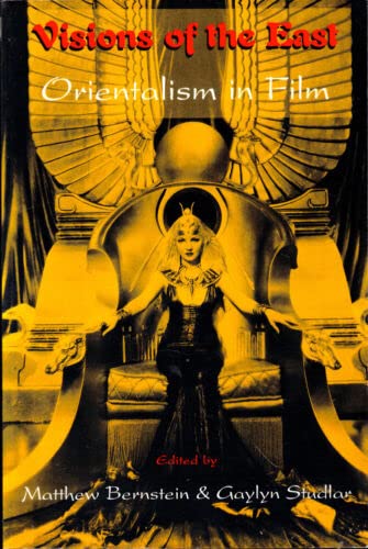 Rare Matthew Bernstein, Gaylyn Studlar / Vision of the East Orientalism in Film 1997 - New Brunswick: Rutgers University Press, 1997 [Paperback] Matthew Bernstein and Gaylyn Studlar