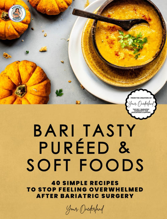 Bari Tasty Puréed and Soft Foods Bariatric Cookbook: 40 Simple Recipes to Stop Feeling Overwhelmed right after Bariatric Surgery (Bariatric Cookbook Collection)