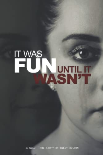 It Was Fun Until it Wasn't
