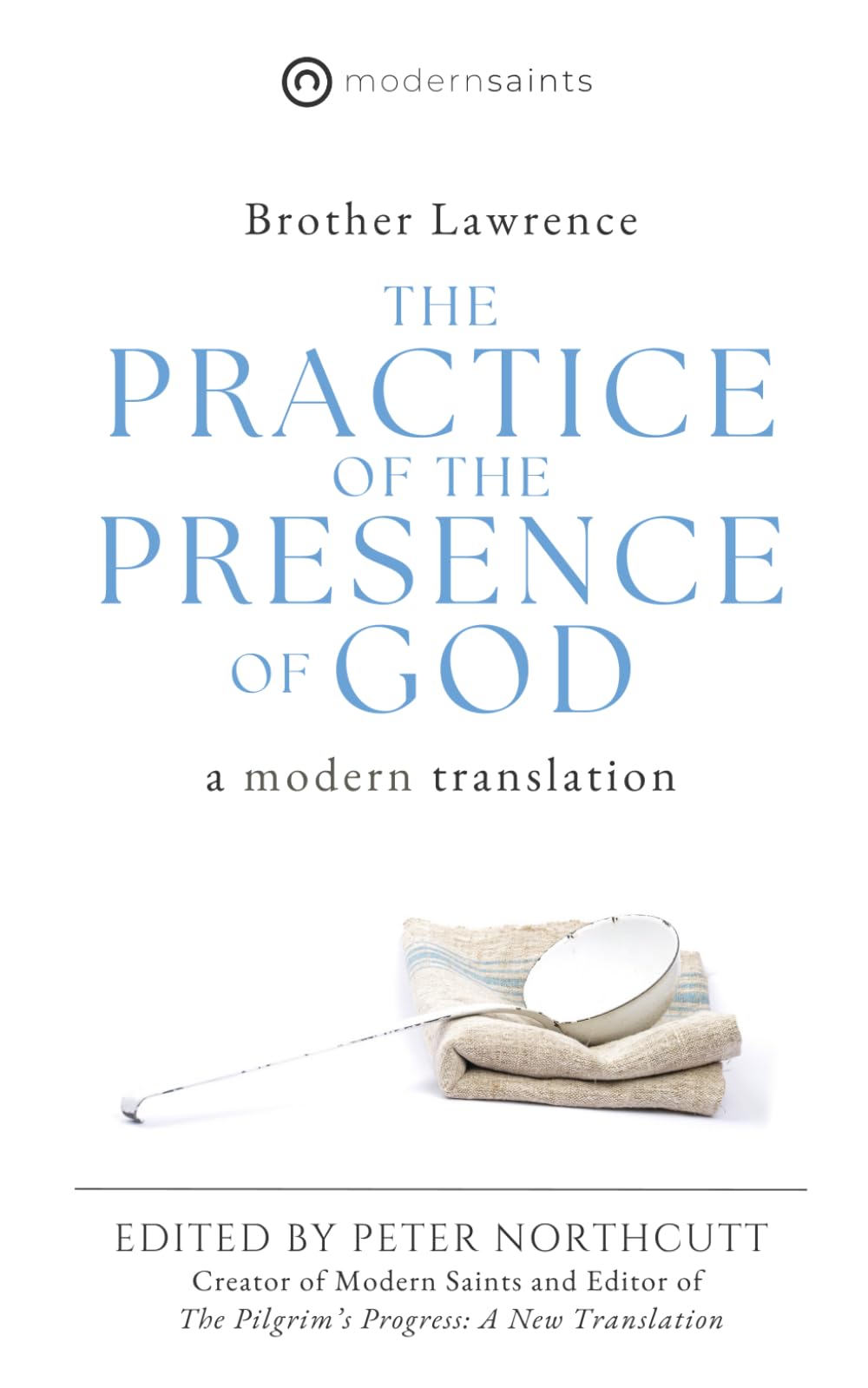 The Practice of the Presence of God: A Modern Translation