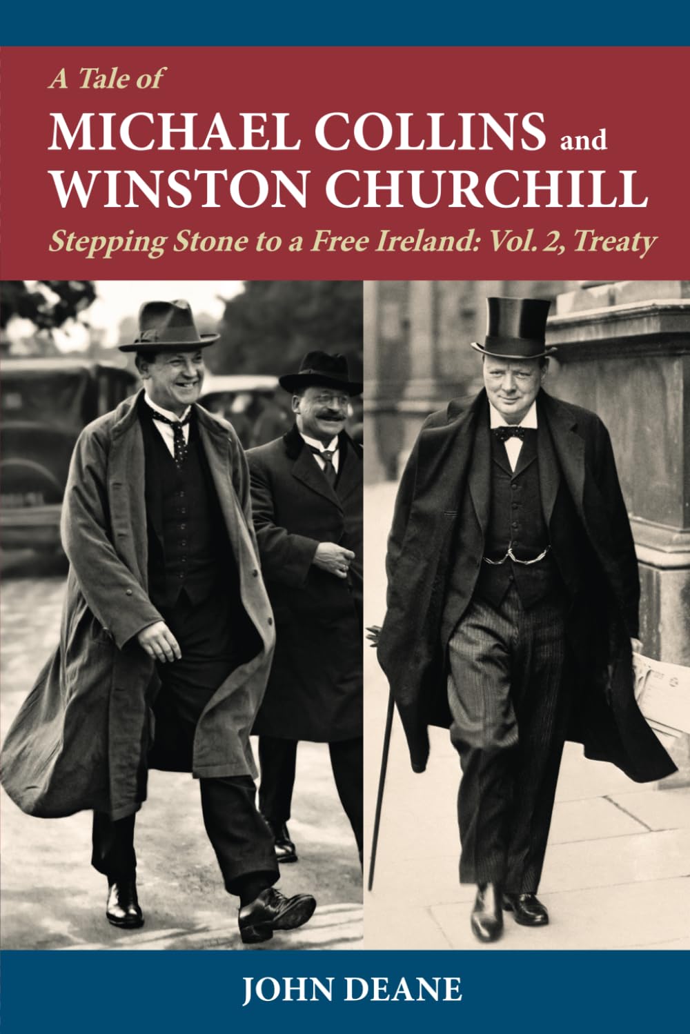 A Tale of Michael Collins and Winston Churchill: Stepping Stone to a Free Ireland, Vol. 2, Treaty