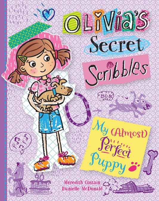 My Almost Perfect Puppy (Olivia's Secret Scribbles)
