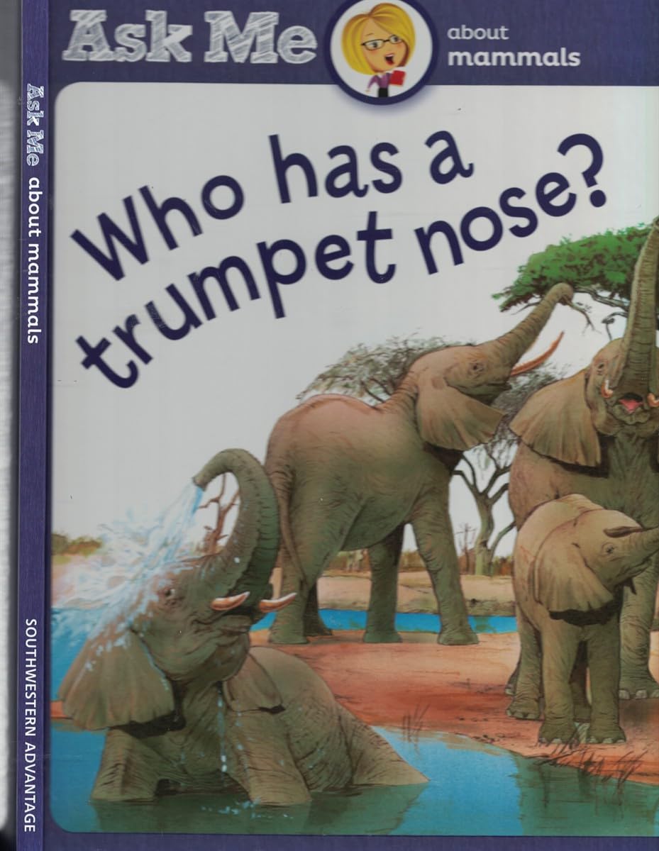 Who Has a Trumpet Nose - Ask Me about Mammals