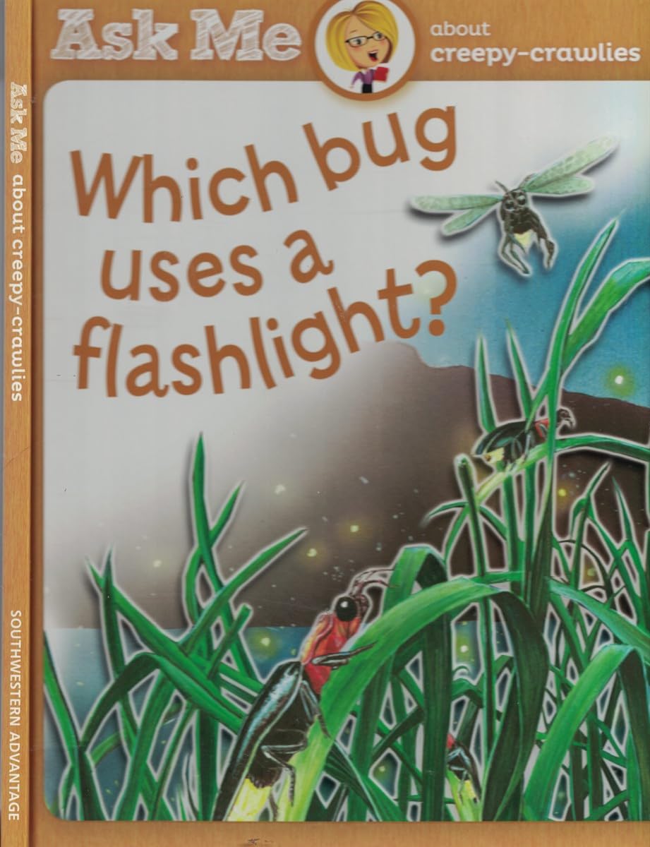 Which Bug Uses a Flashlight - Ask Me about Creepy Crawlies
